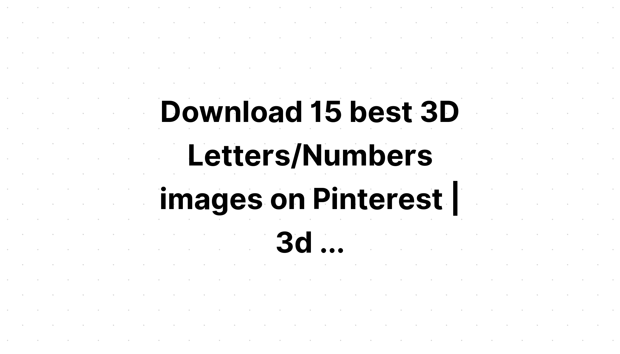 Download 3D Alphabet Svg Cutting Files - SVG Layered